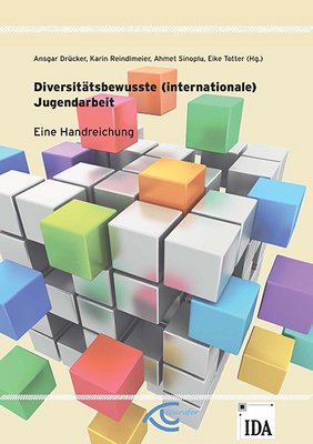 Diversitätsbewusste (internationale) Jugendarbeit. Eine Handreichung. Diversitätsbewusste (internationale) Jugendarbeit. Eine Handreichung.