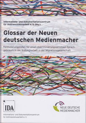 Glossar der Neuen deutschen Medienmacher Glossar der Neuen deutschen Medienmacher